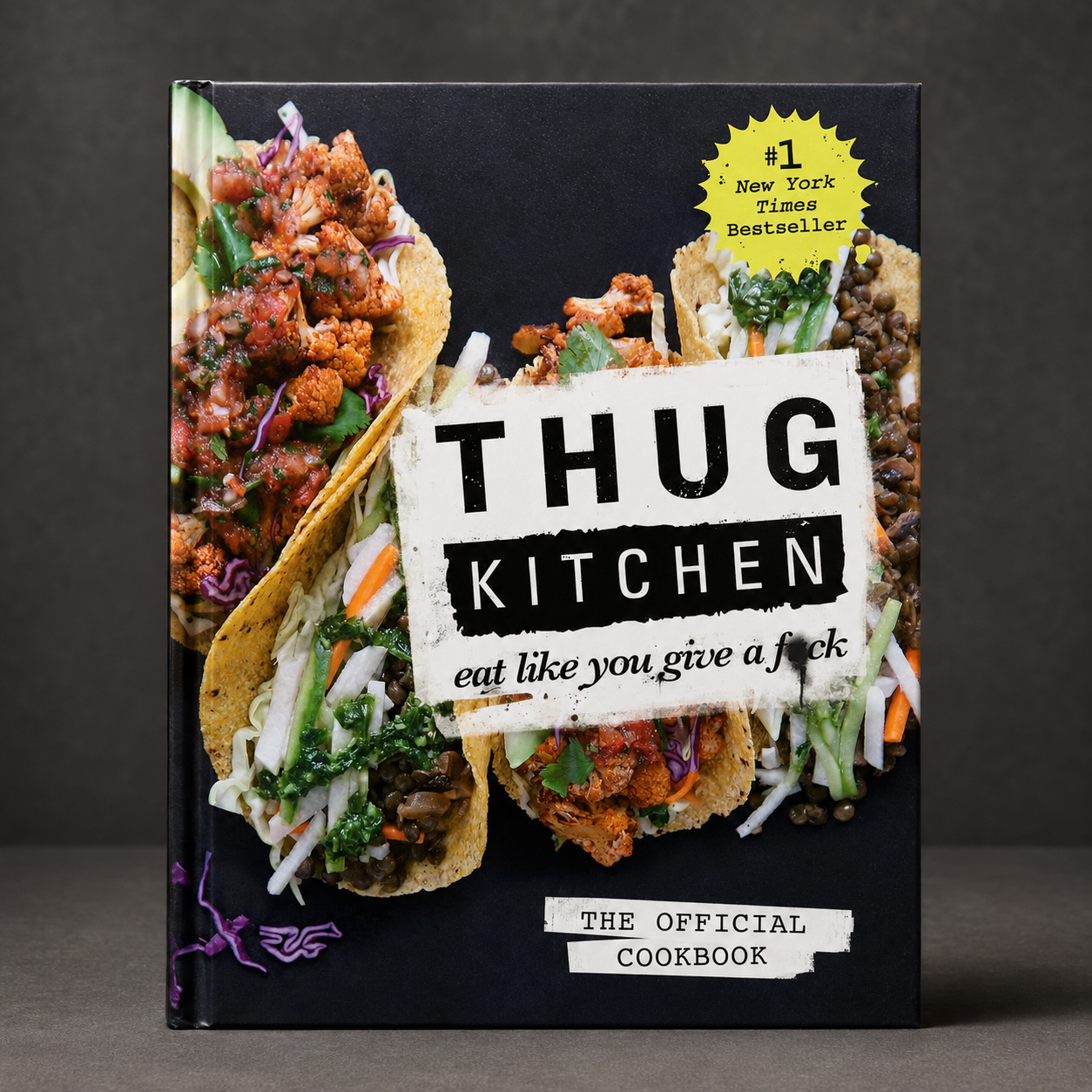 Thug Kitchen: The Official Cookbook