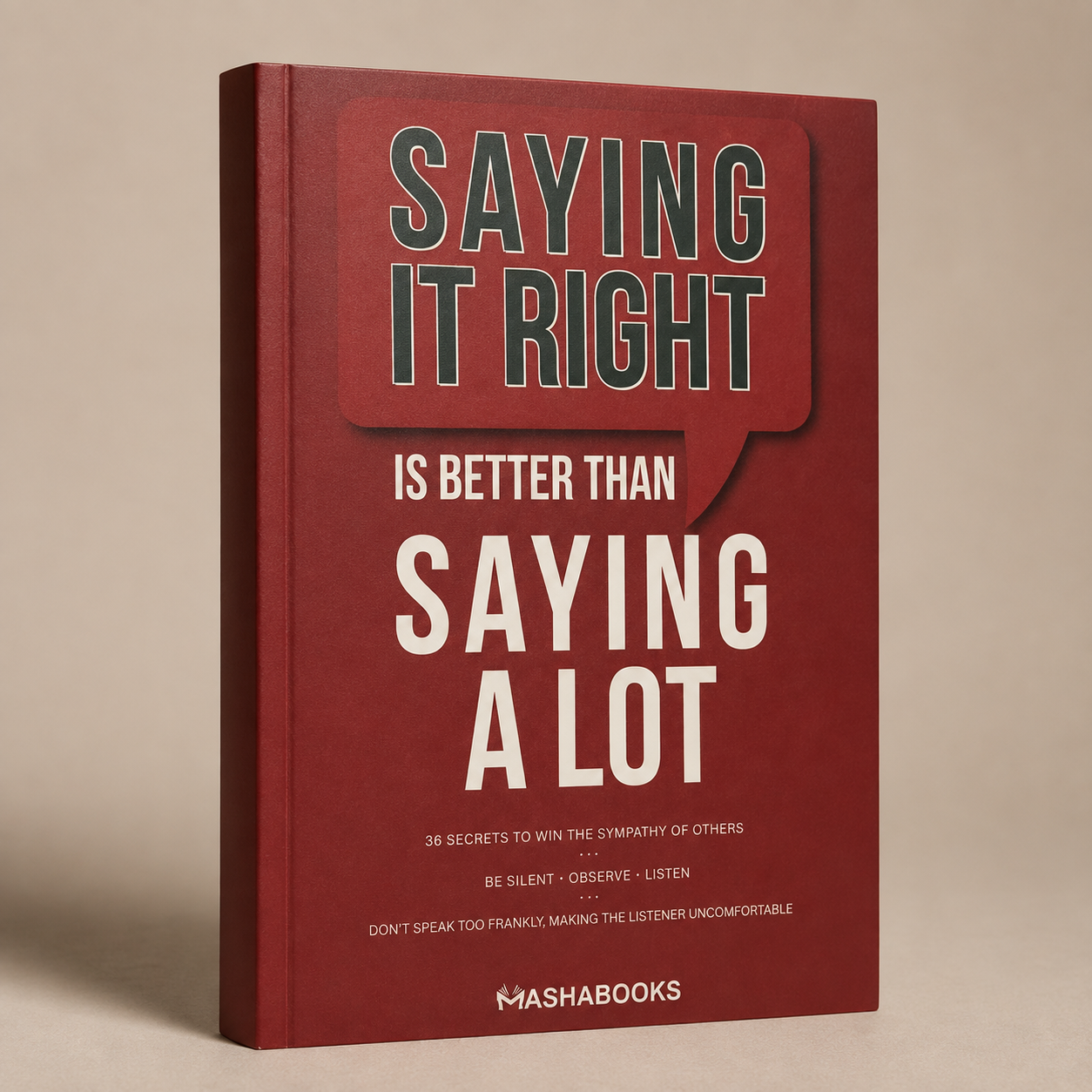 Saying It Right Is Better Than Saying a Lot